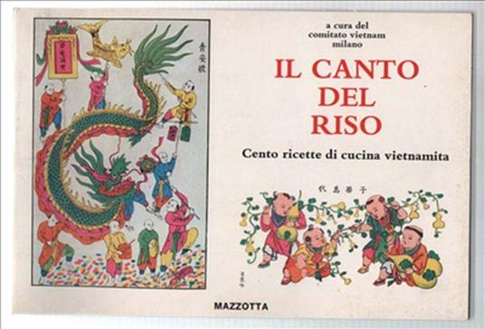 Il Canto Del Riso. Cento Ricette Di Cucina Vietnamita - copertina