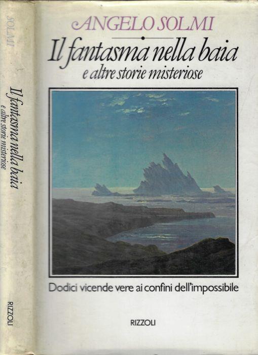 Il fantasma nella baia e altre storie misteriose - Angelo Solmi - copertina