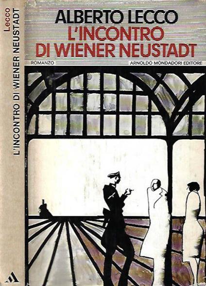 L' incontro di Wiener Neustadt - Alberto Lecco - copertina