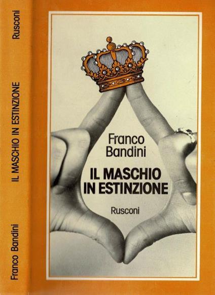 Il maschio in estinzione - Franco Bandini - copertina