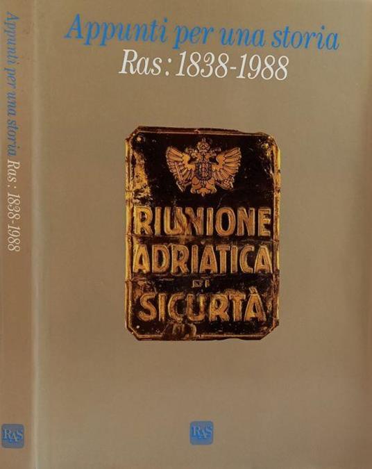 Appunti per una storia. Ras: 1838-1988 - Erminio Tedeschi - copertina