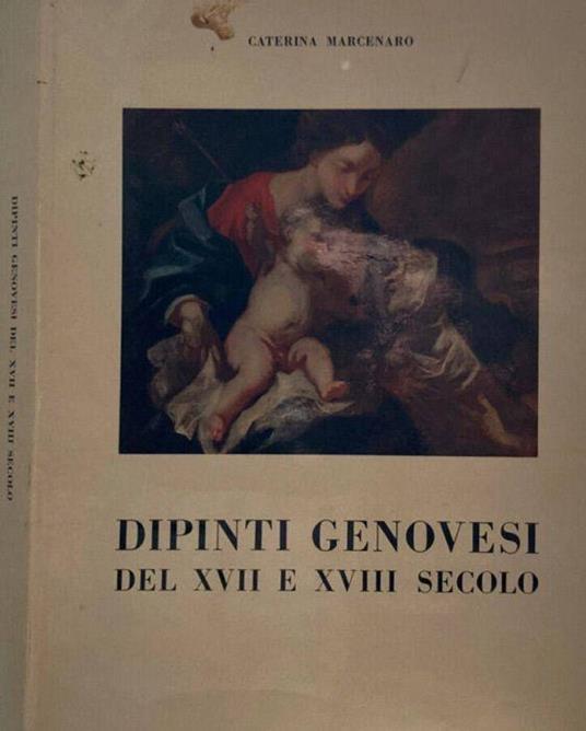 Dipinti Genovesi del XVII e XVIII Secolo - Caterina Marcenaro - copertina