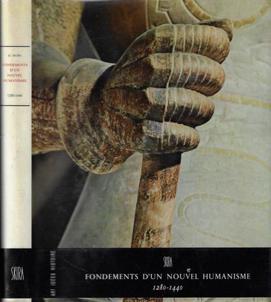Fondements d'un nouvel humanisme 1280-1440 - Georges Duby - copertina
