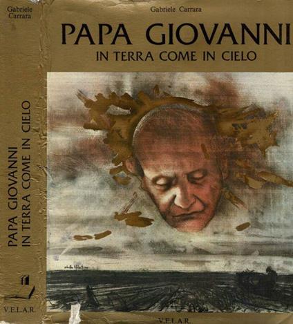 Papa Giovanni - In terra come in cielo - Gabriele Carrara - copertina