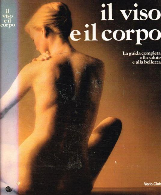 Il viso e il corpo - Miriam Stoppard - copertina