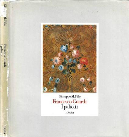 Francesco Guardi. I paliotti - Giuseppe M. Pilo - copertina