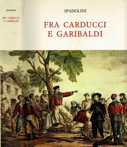 Fra Carducci e Garibaldi - Giovanni Spadolini - copertina