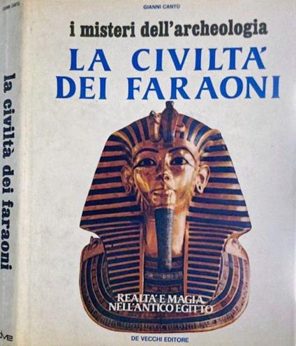 La civiltà dei faraoni - Gianni Cantù - copertina