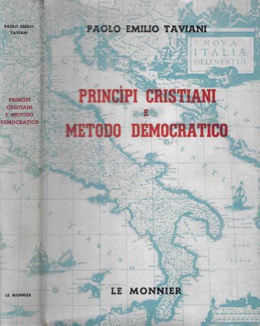 Principi cristiani e metodo democratico - Paolo E. Taviani - copertina