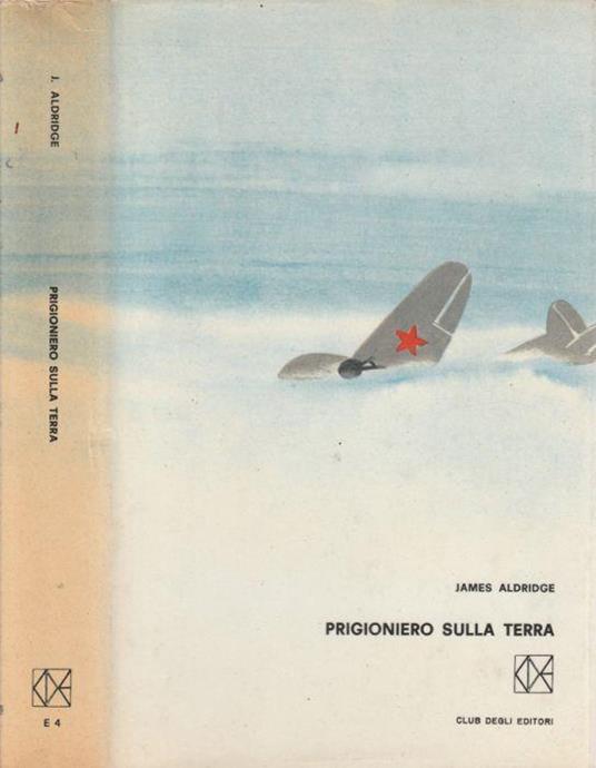 Prigioniero sulla terra - James Aldridge - copertina