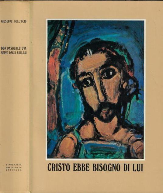 Cristo ebbe bisogno di lui - Giuseppe Dell'Olio - copertina