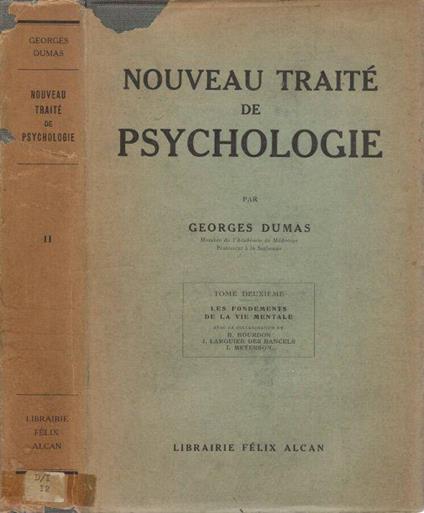 Nouveau Traité de Psychologie. Tome II: Les Fondaments de la vie mentale - Georges Dumas - copertina