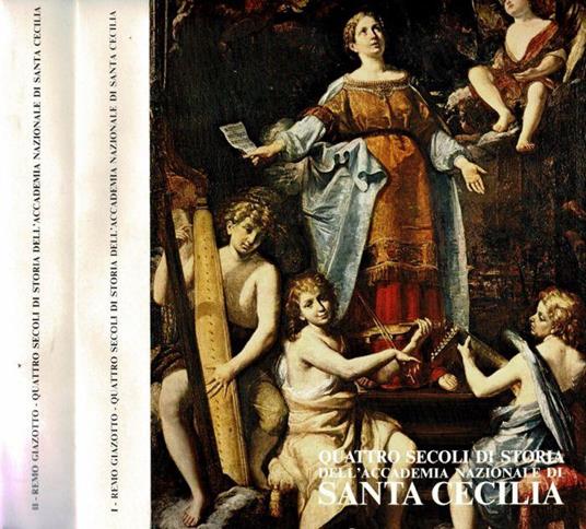 Quattro secoli di storia dell'Accademia Nazionale di Santa Cecilia - Remo Giazotto - copertina