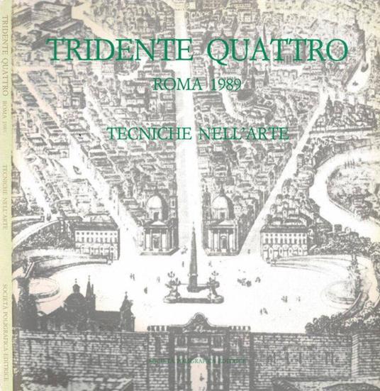 Tridente Quattro. Roma 1989 - Tecniche nell'Arte - copertina