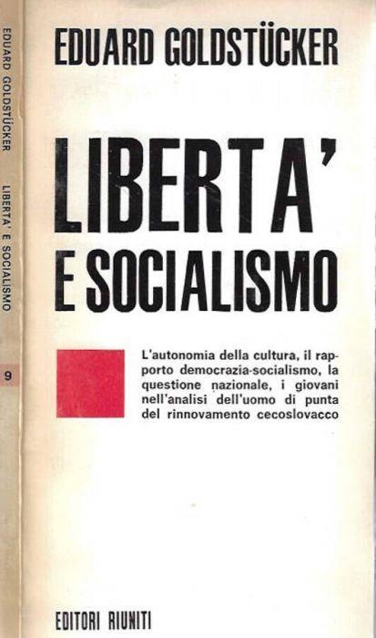 Libertà e socialismo - Eduard Goldstucker - copertina