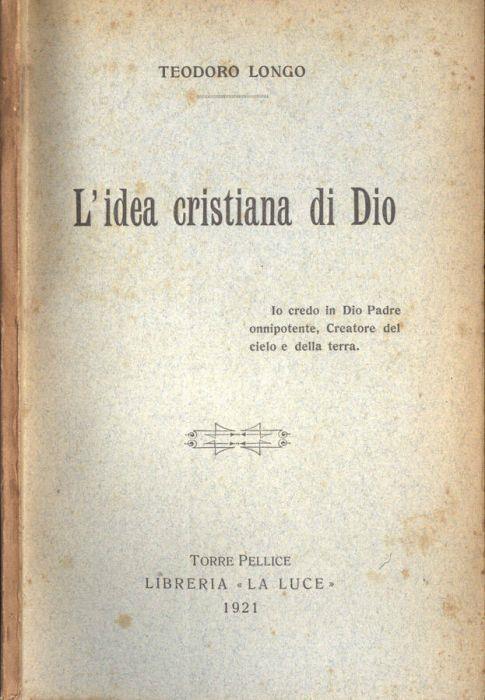 L' idea cristiana di Dio - Teodoro Longo - copertina