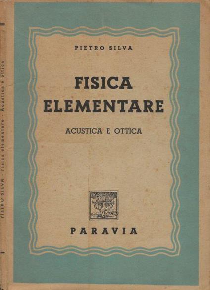 Fisica elementare - Pietro Silva - copertina