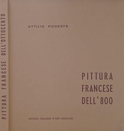 Pittura francese dell’800 - Attilio Podestà - copertina