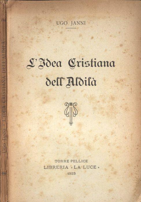 L' idea cristiana dell' aldilà - Ugo Janni - copertina