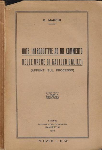 Note introduttive ad un commento delle opere di Galileo Galilei (Appunti sul processo) - G. Marchi - copertina