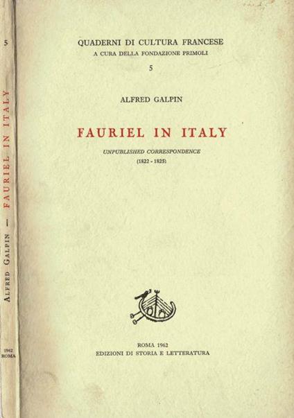 Fauriel in Italy. Unpublished Correspondance ( 1822-1825 ) - Alfred Galpin - copertina