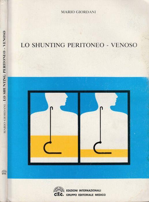 Lo shunting peritoneo-venoso - Mario Giordani - copertina