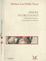 Essere fuori luogo