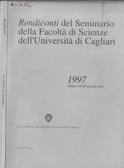 Rendiconti del Seminario della facoltà di Scienze dell'Università di Cagliari Vol. LXVII fascicolo unico 1997 - Giovanni Floris - copertina