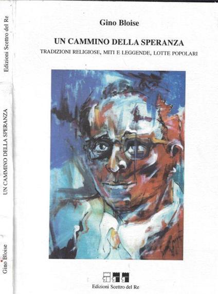 Un cammino della speranza - Gino Bloise - copertina