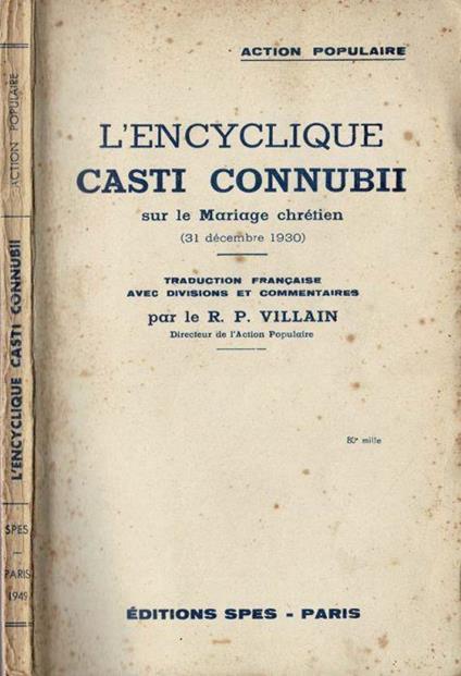 L' Encyclique Casti Connubii sur le Mariage Chrètien ( 31 dècembre 1930 ) - copertina