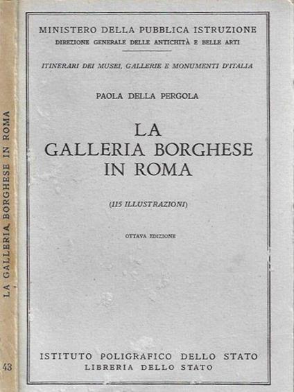 La Galleria Borghese in Roma - Paola Della Pergola - copertina