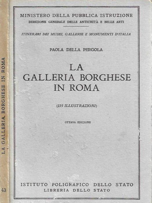 La Galleria Borghese in Roma - Paola Della Pergola - copertina