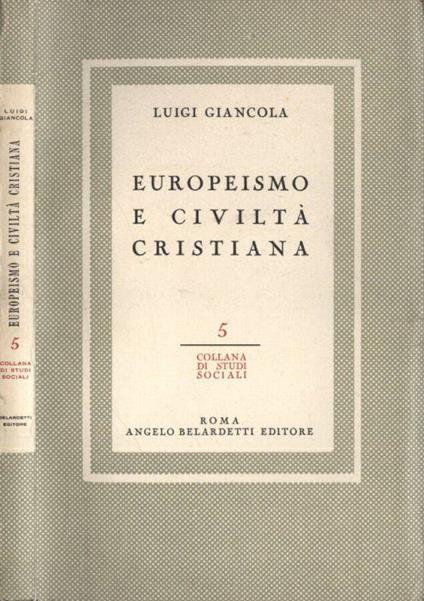 Europeismo e Civiltà Cristiana - Luigi Giancola - copertina