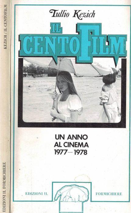 Il Centofilm. Un anno di cinema 1977-1978 - Tullio Kezich - copertina