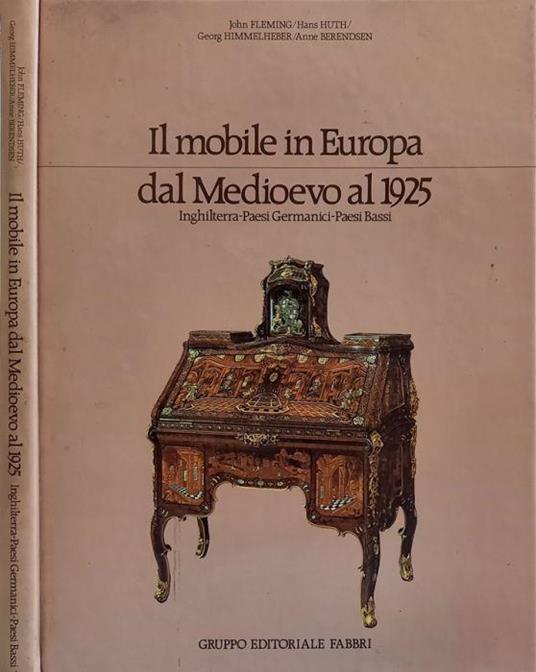 Il mobile in Europa dal Medioevo al 1925 - John Fleming - copertina