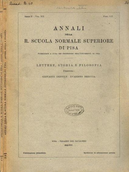 Annali della R.Scuola Normale Superiore di Pisa. Serie II vol.XII, fasc.I/II, III, 1943 - Giovanni Gentile - copertina