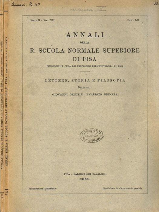 Annali della R.Scuola Normale Superiore di Pisa. Serie II vol.XII, fasc.I/II, III, 1943 - Giovanni Gentile - copertina