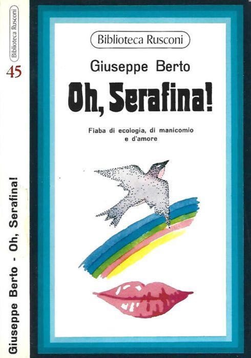 Oh, Serafina! - Giuseppe Berto - copertina
