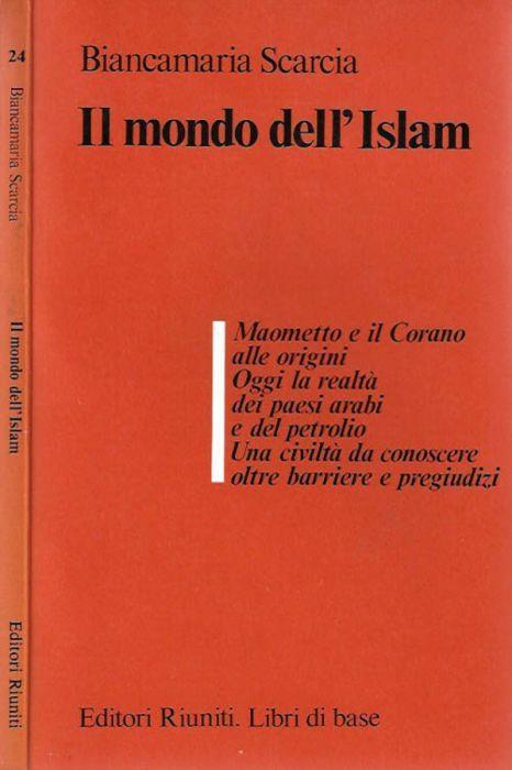 Il mondo dell'Islam - Biancamaria Scarcia - copertina