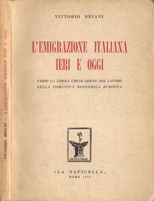 L' emigrazione italiana ieri e oggi - Vittorio Briani - copertina