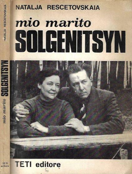 Mio marito Solgenitsyn - Natalja Rescetovskaia - copertina