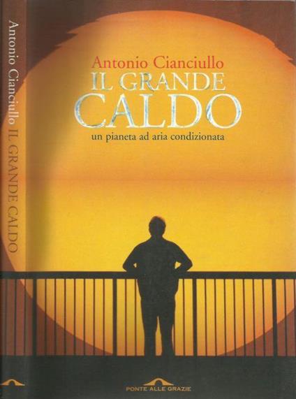 Il grande caldo - Antonio Cianciullo - copertina