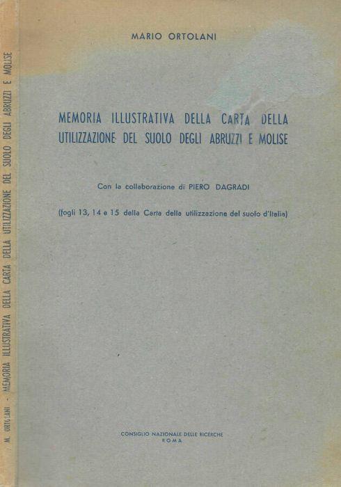 Memoria illustrata della carta della utilizzazione del suolo degli Abruzzi e Molise - Mario Ortolani - copertina