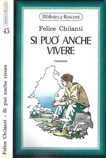 Si può anche vivere - Felice Chilanti - copertina