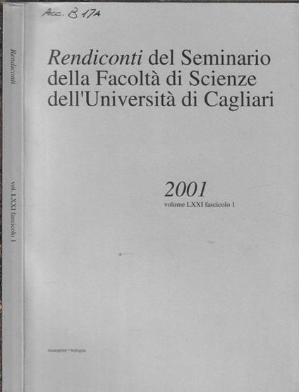 Rendiconti del Seminario della facoltà di Scienze dell'Università di Cagliari Vol. LXXI fascicolo 1 2001 - Giovanni Floris - copertina