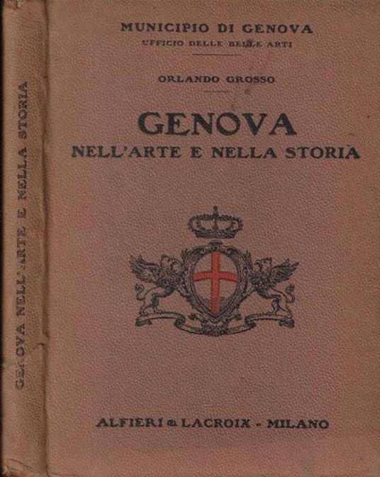 Genova nell'arte e nella storia - Orlando Grosso - copertina