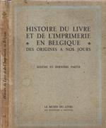Histoire du livre et de l'imprimerie en Belgique des origines a nos jours