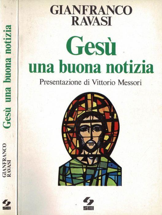 Gesù, una buona notizia - Gianfranco Ravasi - copertina