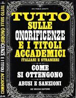 Tutto su sulle onorificenze e i titoli accademici italiani e stranieri