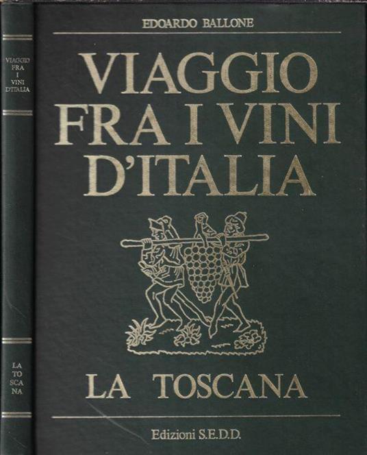 Viaggio fra i vini d'Italia- La Toscana - Edoardo Ballone - copertina